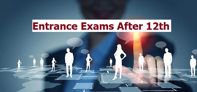 Popular Entrance Exams After Class 12: Career Option After 12th