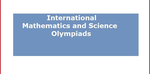 International Mathematics and Science Olympiads 2022: Date, Application ...