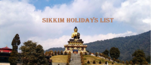 sikkim holidays list