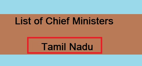List of Chief Ministers of Tamil Nadu