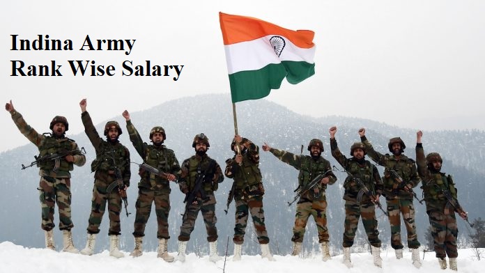 Indian Army Salary 2023 Rank Wise Pay Scale Allowance