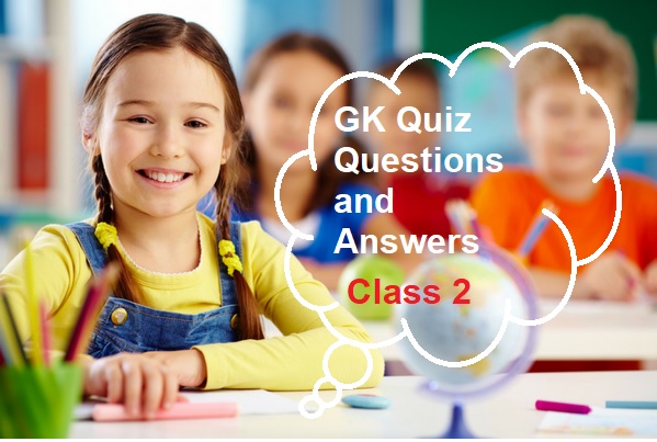 GK Quiz For Class 2 Students Questions And Answers For 7 Years Kids Edudwar