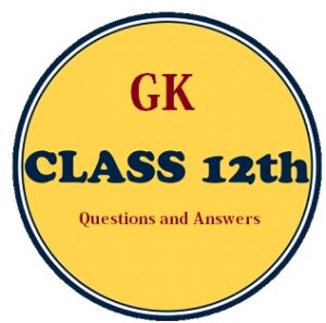 class 12th gk