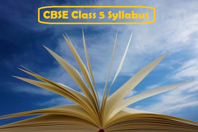 CBSE Class 5 Syllabus 2024 25 All Subjects with PDF 