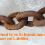 International Day for the Remembrance of the Slave Trade and Its Abolition