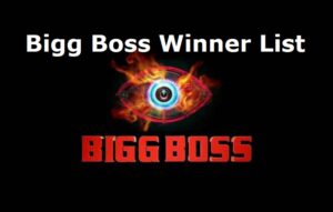 Bigg Boss Winner List