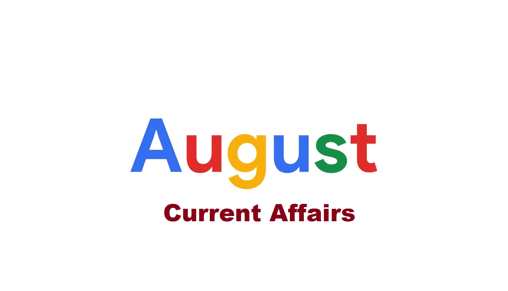 August 2022 Current Affairs For Govt Jobs Preparation 31 Aug Daily 