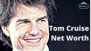 Tom Cruise Net Worth 2024