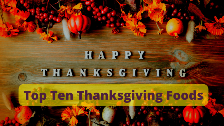 Top Ten Thanksgiving Foods 768x432 