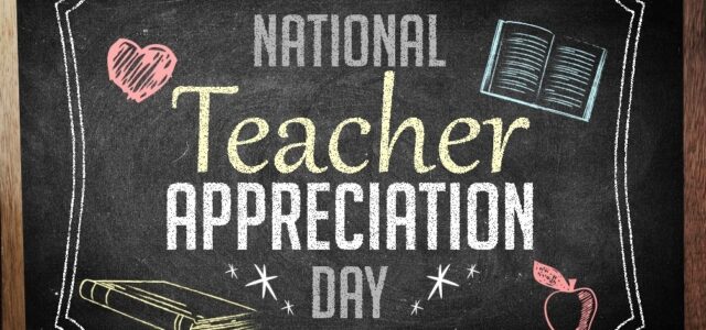 National Teacher Appreciation Day 2023 2024 Significance History 