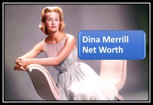 Dina Merrill Net worth
