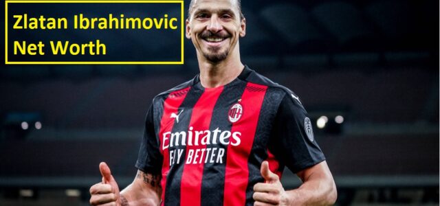 Zlatan Ibrahimovic Net Worth 2022: Biography, Career, Early Life - Edudwar