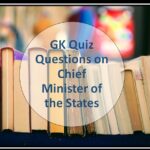 GK Quiz Questions on Chief Minister of the States