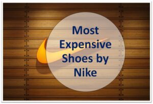 Most Expensive shoes by nike