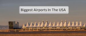 Biggest Airports In The USA