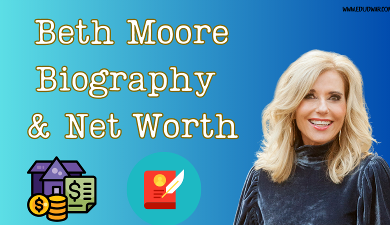 Beth Moore’s Life and Legacy, Check out Her Books, Net Worth, Salary ...