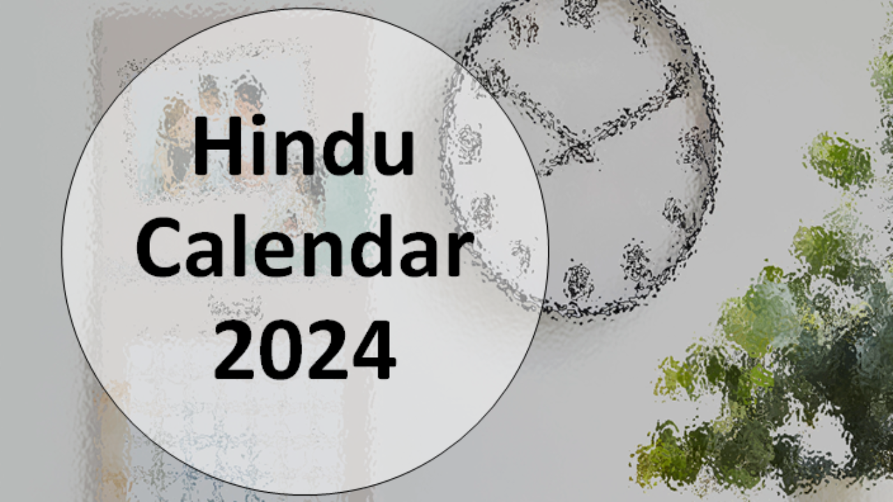 Hindu Calendar 2024, Know The Dates Of Hindu Festivals And, 40 OFF