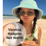 Vanessa Hudgens Net Worth