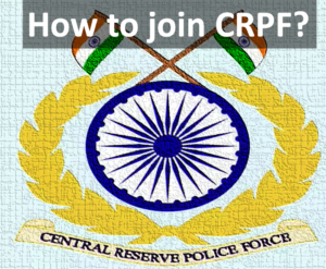 How To Join Central Reserve Police Force (CRPF) 2023? - Edudwar