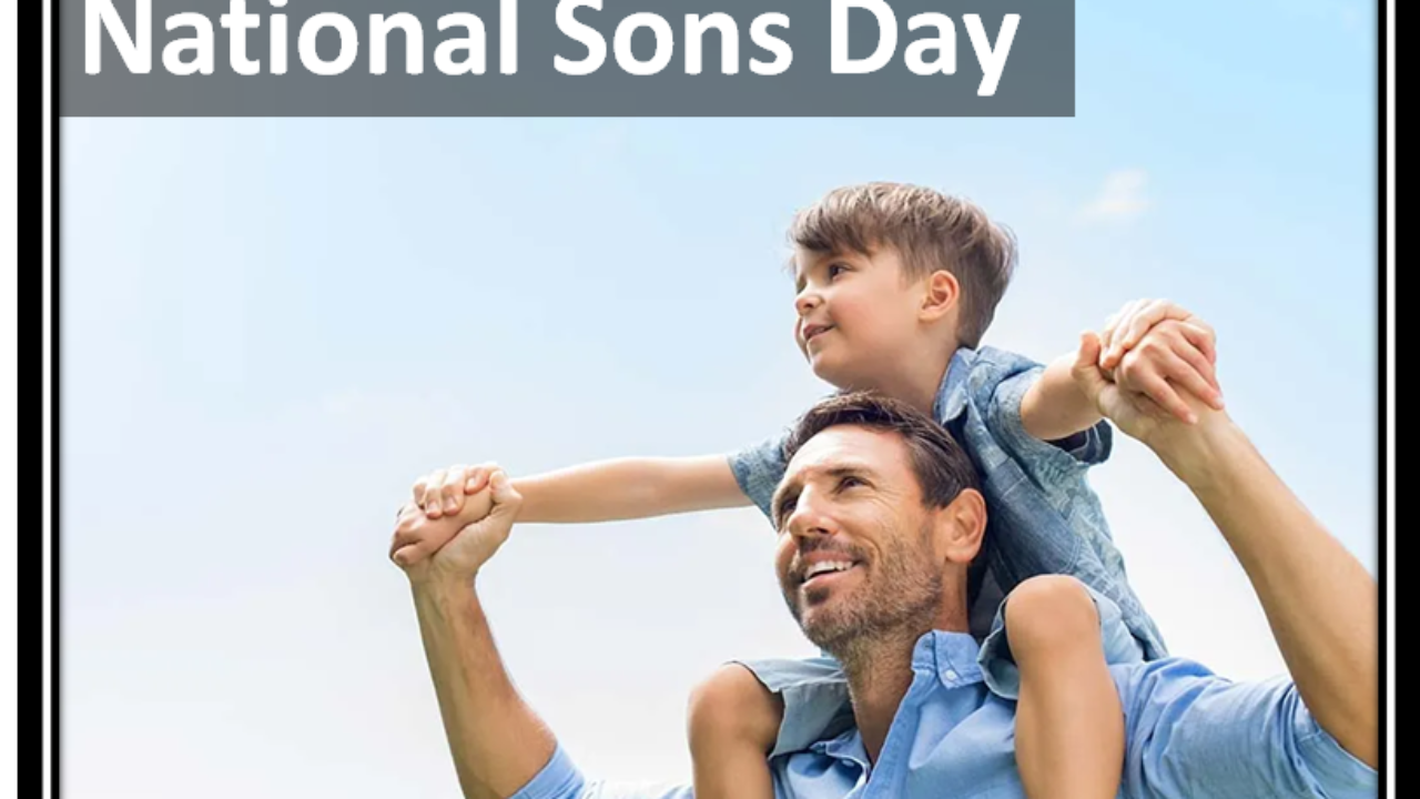 National Sons Day — How And When To Celebrate