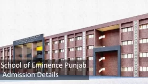 School of Eminence Punjab admission