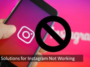 Solutions for Instagram Not Working