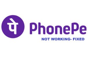 Phonepe Not Working