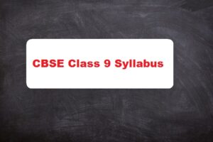 CBSE Class 9 Syllabus 2024-25: Free Download PDF