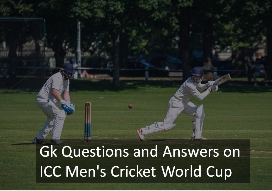 Gk Questions and Answers on icc mens cricket world cup