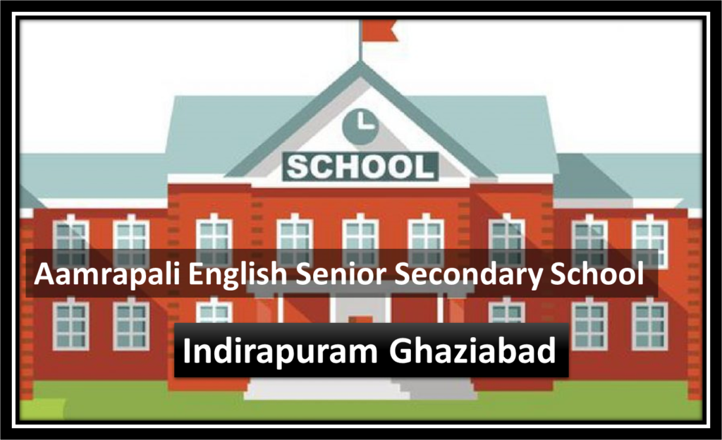 Aamrapali English Senior Secondary School Indirapuram Ghaziabad - Edudwar