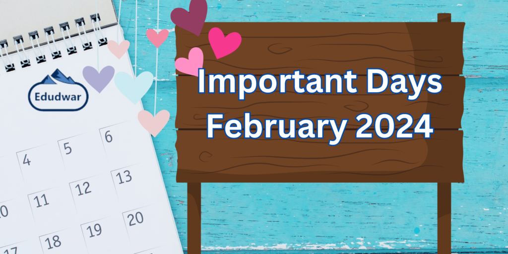 Important & Special Days in February 2024 National and International