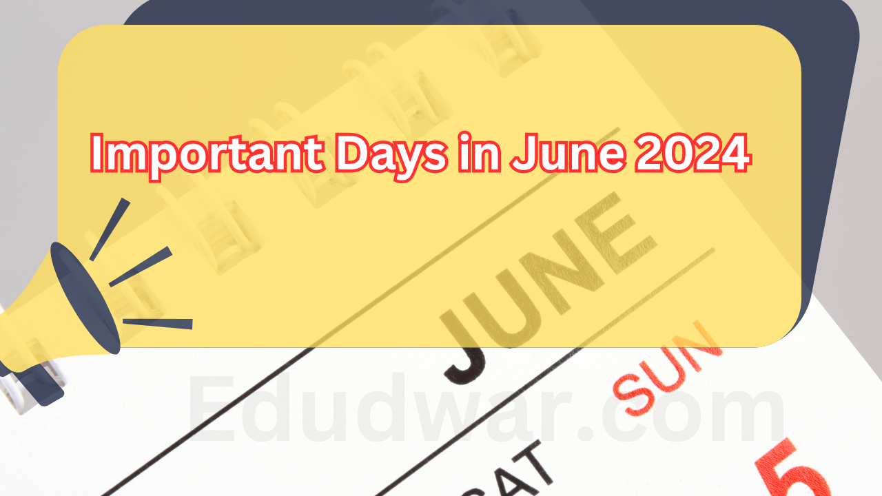 Important Days in June 2024 National and International Special Days