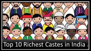 Top 10 Richest Castes in India