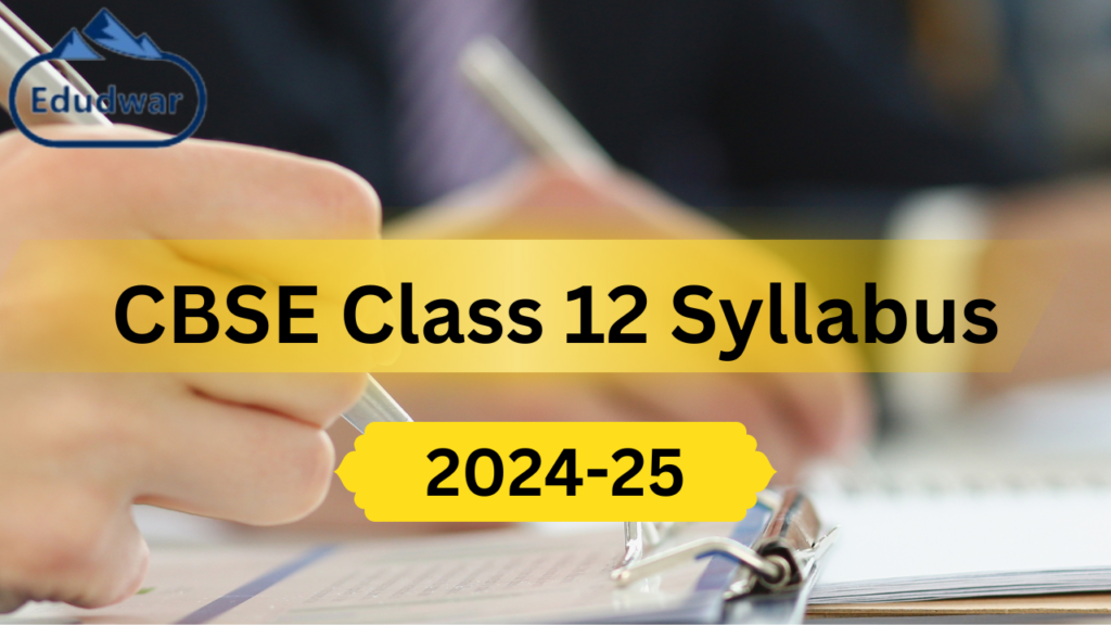 Cbse Class 12 Syllabus 2024 25 Of All Subjects Released Download Pdf