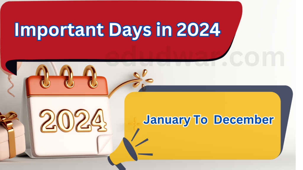 Important Days and Dates in 2024 National and International Special Days