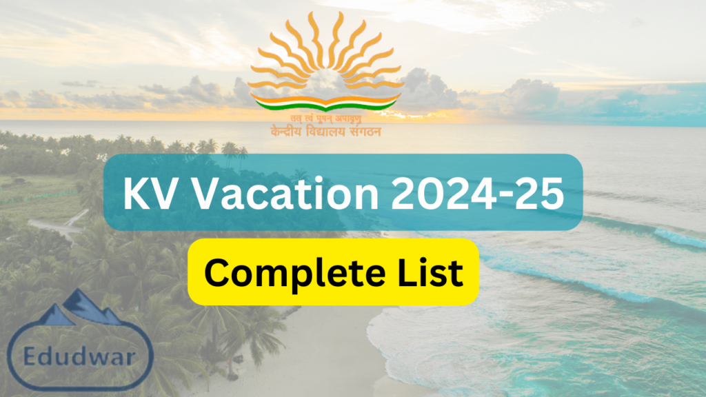 KV Vacation 202425 Know KV Holiday Full List Edudwar
