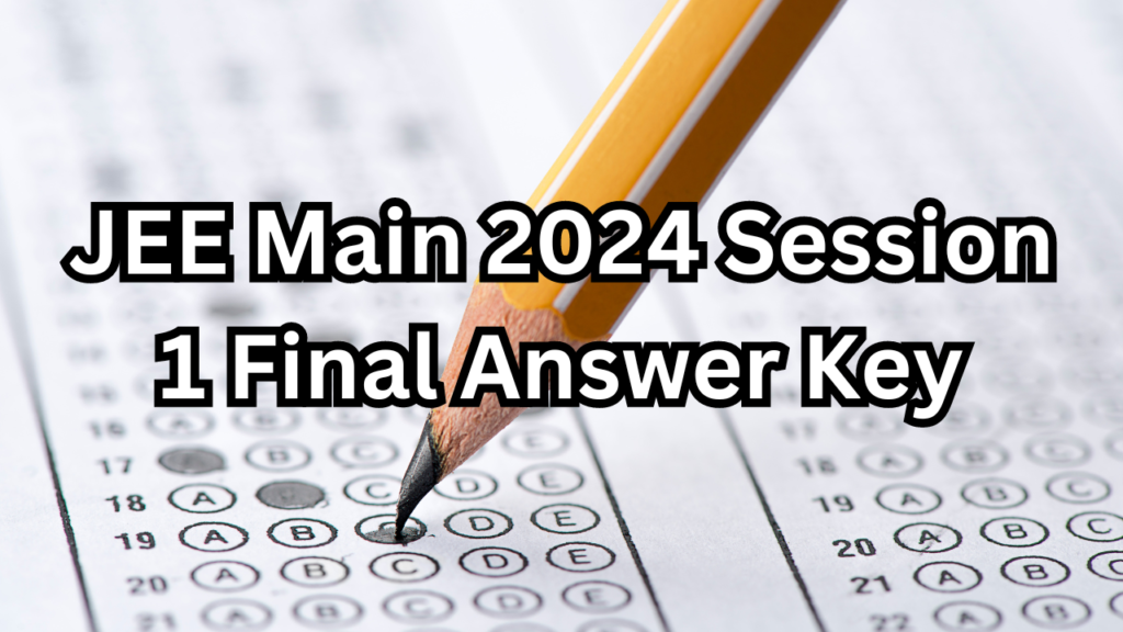 A Step-by-Step Guide To Download JEE Main 2024 Session 1 Final Answer ...